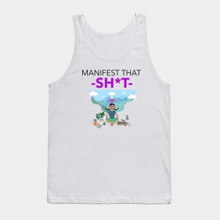 Manifest That Shit Tank Top